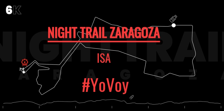 #YoVoy - ISA (NIGHT TRAIL ZARAGOZA)