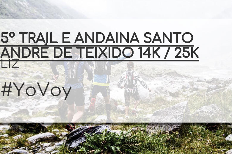#EuVou - LIZ (5º TRAIL E ANDAINA SANTO ANDRÉ DE TEIXIDO 14K / 25K)