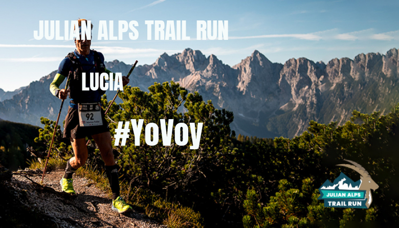 #YoVoy - LUCIA (JULIAN ALPS TRAIL RUN)