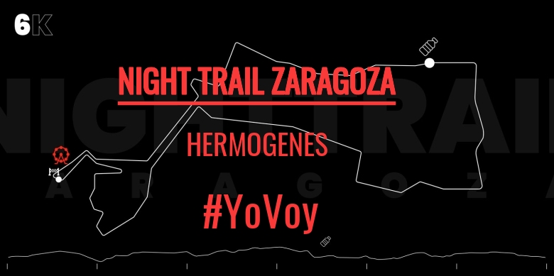 #YoVoy - HERMOGENES (NIGHT TRAIL ZARAGOZA)