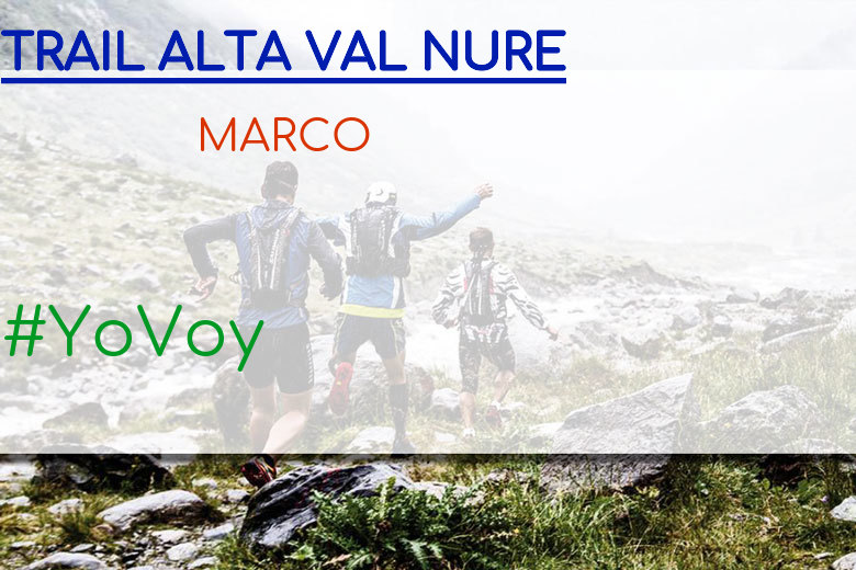 #YoVoy - MARCO (TRAIL ALTA VAL NURE)