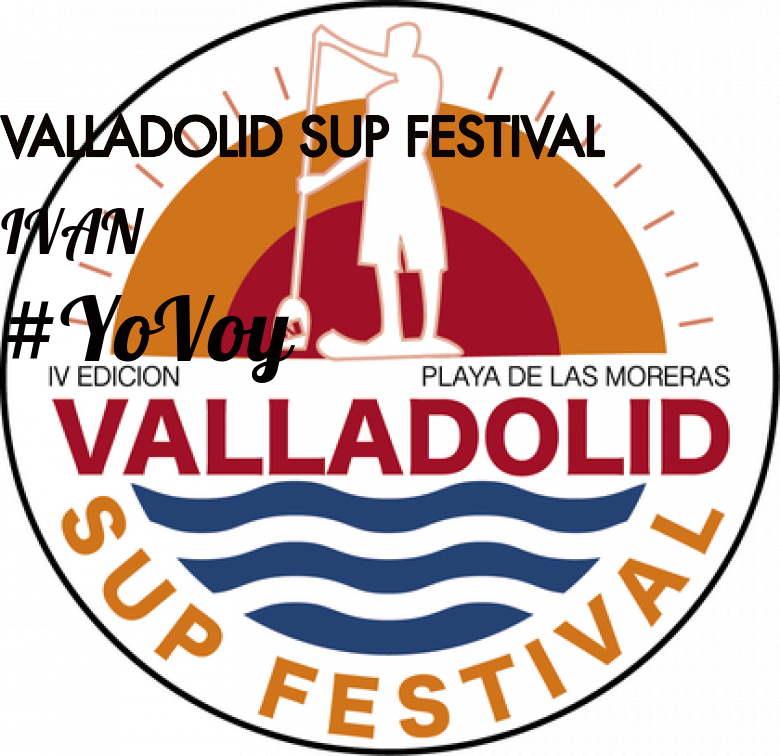 #Ni banoa - IVAN (VALLADOLID SUP FESTIVAL)