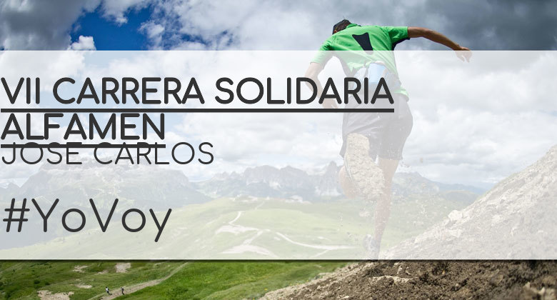 #YoVoy - JOSE CARLOS (VII CARRERA SOLIDARIA ALFAMEN)