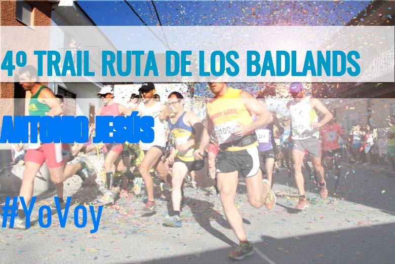 #JeVais - ANTONIO JESÚS (4º TRAIL RUTA DE LOS BADLANDS)