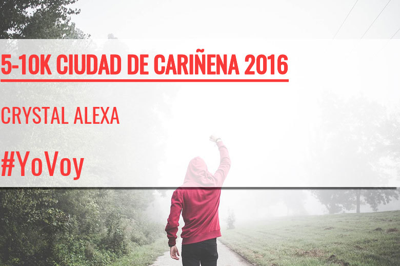 #YoVoy - CRYSTAL ALEXA (5-10K CIUDAD DE CARIÑENA 2016)