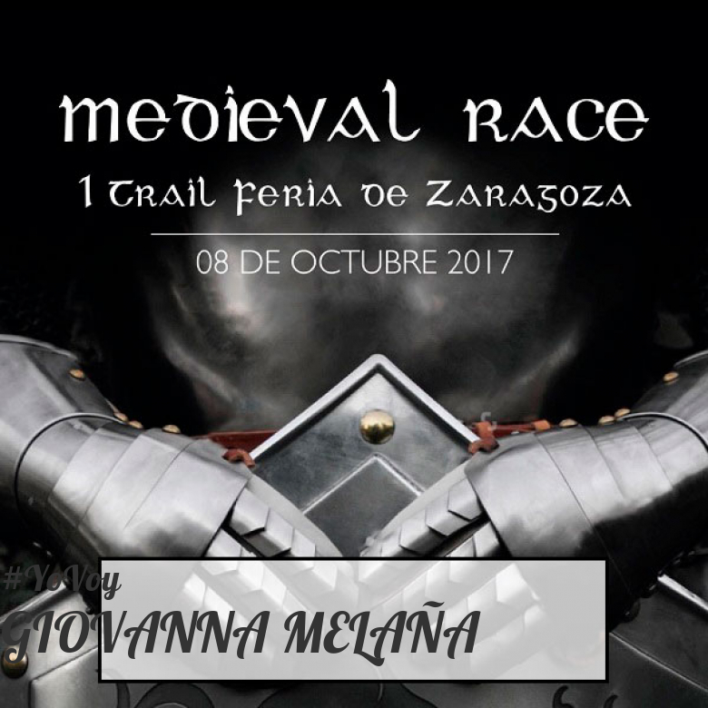 #YoVoy - GIOVANNA MELAÑA (MEDIEVAL RACE. I TRAIL FERIA DE ZARAGOZA)