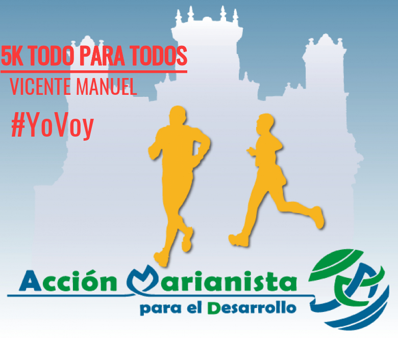 #YoVoy - VICENTE MANUEL (5K TODO PARA TODOS)