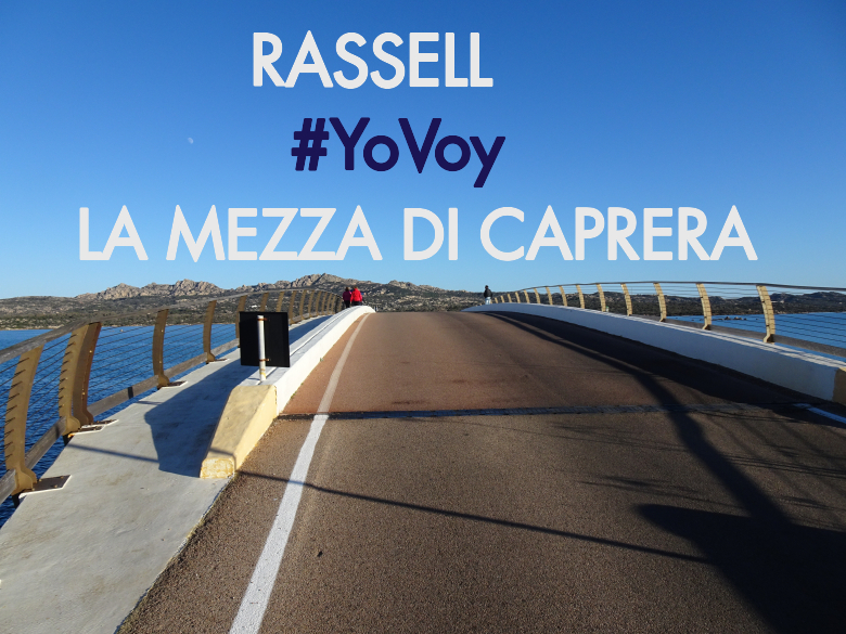 #YoVoy - RASSELL (LA MEZZA DI CAPRERA)