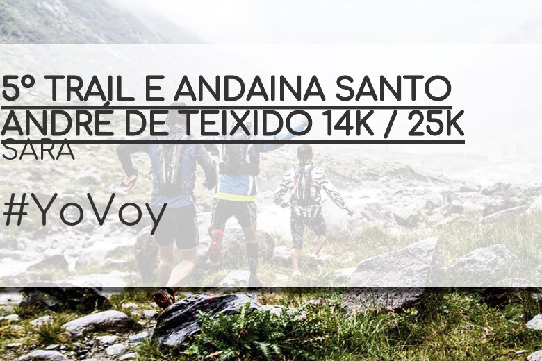 #YoVoy - SARA (5º TRAIL E ANDAINA SANTO ANDRÉ DE TEIXIDO 14K / 25K)