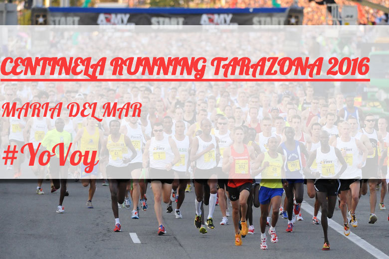 #YoVoy - MARIA DEL MAR (CENTINELA RUNNING TARAZONA 2016)