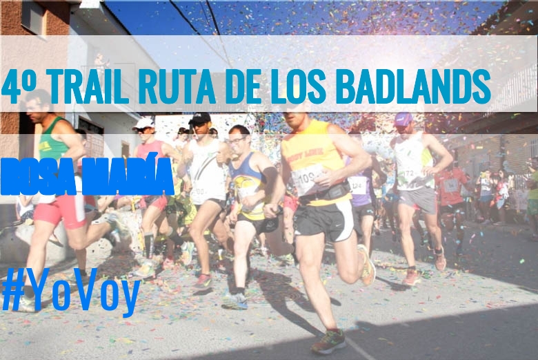 #YoVoy - ROSA MARÍA (4º TRAIL RUTA DE LOS BADLANDS)