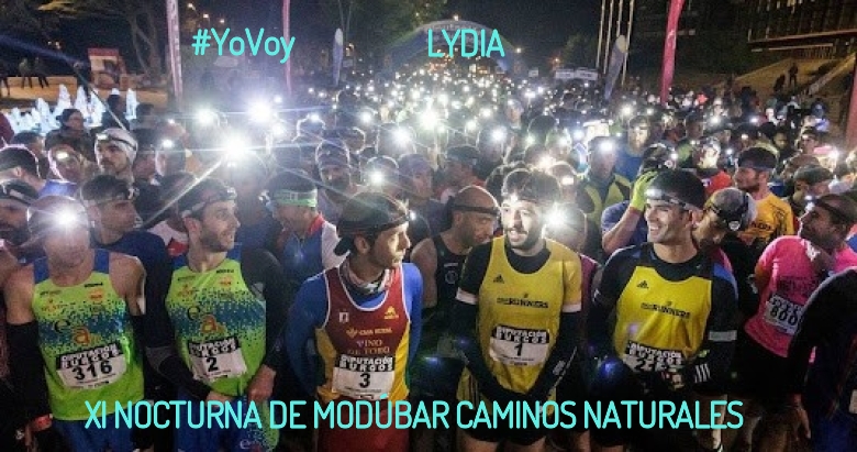 #EuVou - LYDIA (XI NOCTURNA DE MODÚBAR CAMINOS NATURALES)
