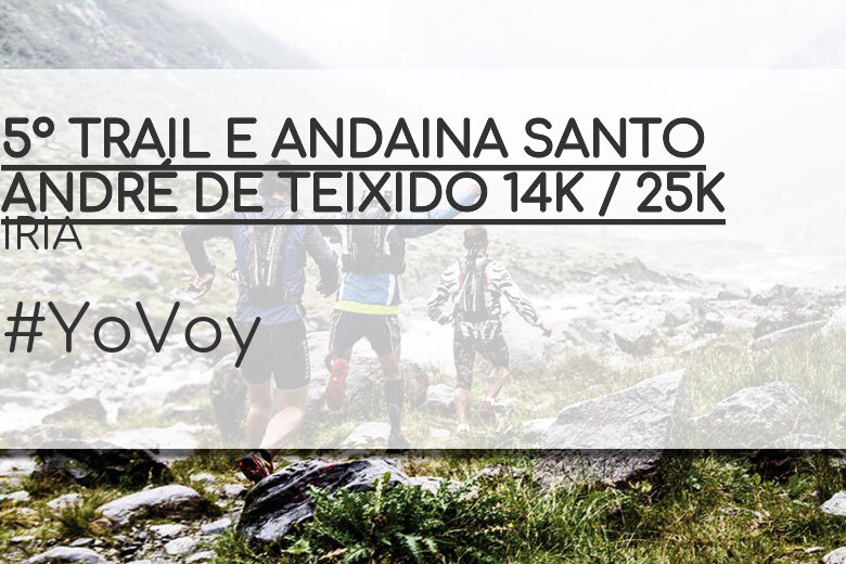 #YoVoy - IRIA (5º TRAIL E ANDAINA SANTO ANDRÉ DE TEIXIDO 14K / 25K)