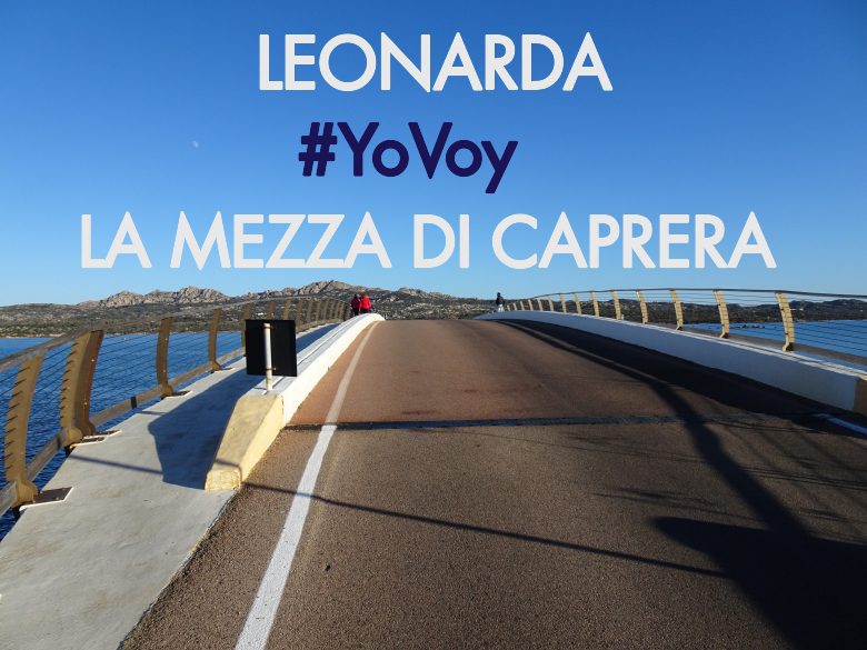 #YoVoy - LEONARDA (LA MEZZA DI CAPRERA)