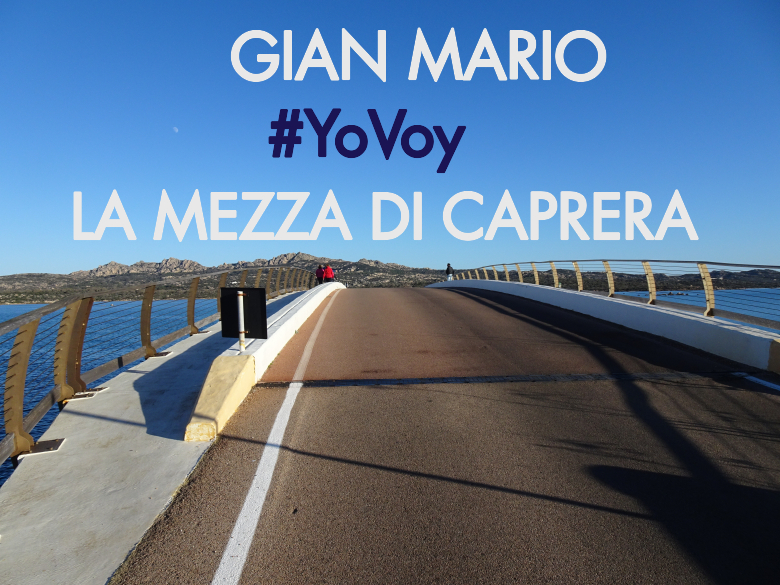 #YoVoy - GIAN MARIO (LA MEZZA DI CAPRERA)